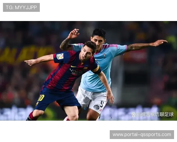 巴萨对阵塞尔塔历史交锋占优，创场均2.4球纪录